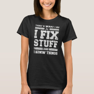 Mechanic Dad For Men That's What I Do I Fix Stuff T-Shirt