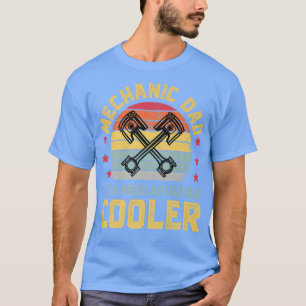 Mechanic Dad Funny Car Auto Mechanic Dad Father Me T-Shirt