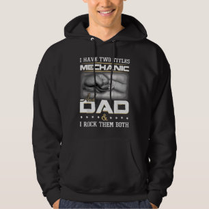 Mechanic Dad Humor Quote Design Clothing Hoodie