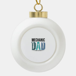 Mechanic Dad Vintage Tool Typography Design_1 Ceramic Ball Christmas Ornament
