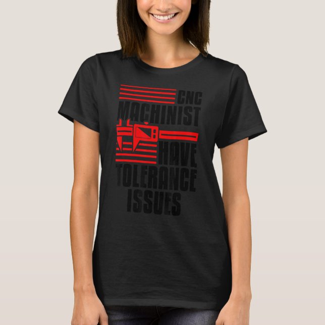 Mechanic Engineer Operator  Cnc Machinist T-Shirt (Front)