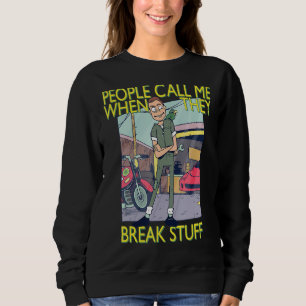 Mechanic Handyman Plumber People Call Me Sweatshirt