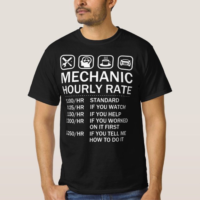Mechanic Hourly Rate Automobile Car Mechanic T-Shirt (Front)
