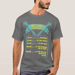 Mechanic Hourly Rate Funny Gift  T-Shirt