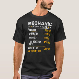 Mechanic Hourly Rate Mechanic Worker T-Shirt