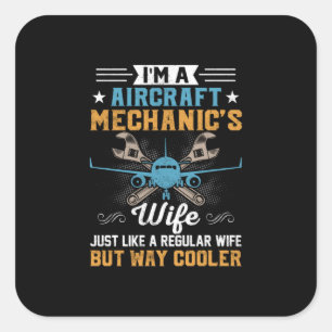 Mechanic I Am A Aircraft Mechanic Wife Square Sticker