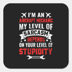 Mechanic I Am An Aircraft Mechanic Square Sticker