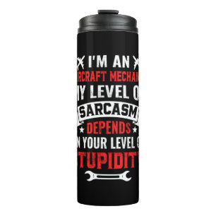 Mechanic I Am An Aircraft Mechanic Thermal Tumbler