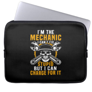 Mechanic I Am The Mechanic I Can Not Fix Laptop Sleeve