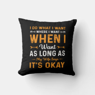 Mechanic I Do What I Want Cushion