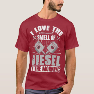 Mechanic I Love The Smell Of Diesel In The T-Shirt