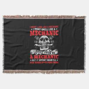 Mechanic I Might Look Like A Mechanic Throw Blanket