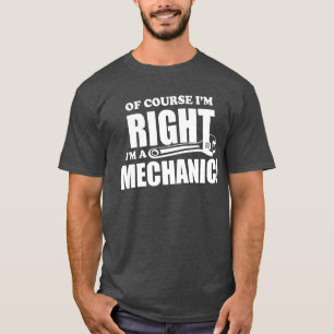 Mechanic is Always Right funny work humour job tee