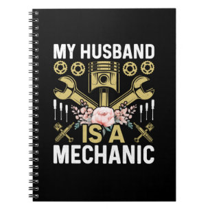Mechanic My Husband Is A Mechanic Notebook
