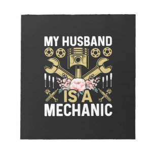 Mechanic My Husband Is A Mechanic Notepad