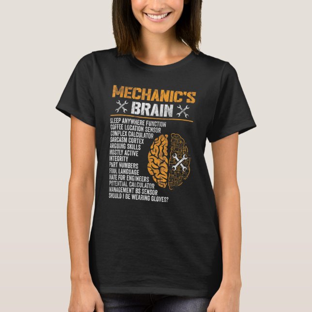 Mechanic Sayings Mechanics Brain T-Shirt (Front)