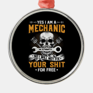 Mechanic Yes I Am A Mechanic Metal Tree Decoration