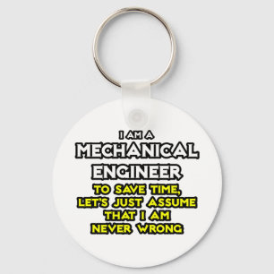 Mechanical Engineer...Assume I Am Never Wrong Key Ring