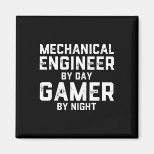 Mechanical Engineer By Day Gamer By Night Meme For Magnet