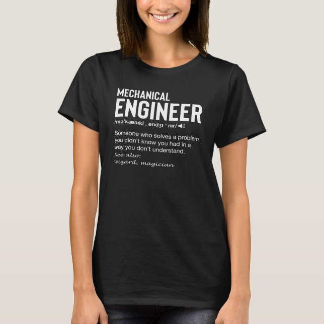 Mechanical Engineer Definition Engineering Quote E T-Shirt (Front)