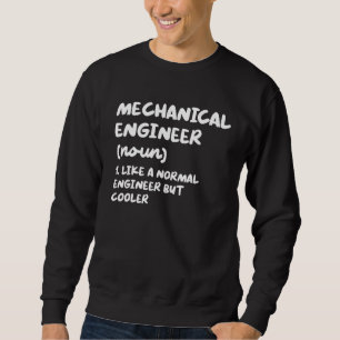 Mechanical Engineer Definition Funny Engineering Sweatshirt
