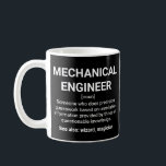 Mechanical Engineer Definition Meaning Coffee Mug<br><div class="desc">Mechanical Engineer Definition Meaning: Someone who does precision guesswork based on unreliable information provided by those of questionable knowledge. See also: wizard, magician</div>