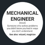 Mechanical Engineer Definition Noun Classic Round Sticker<br><div class="desc">Mechanical Engineer Definition noun: Someone who solves problems you didn't know you had in ways you don't understand. See also: wizard, magician</div>