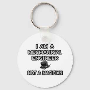 Mechanical Engineer ... Not A Magician Key Ring
