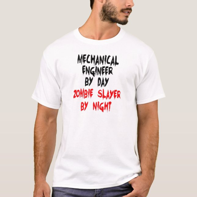 Mechanical Engineer Zombie Slayer T-Shirt (Front)