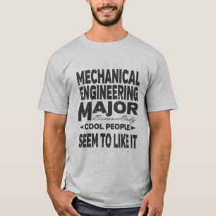 Mechanical Engineering College Major Cool People T-Shirt