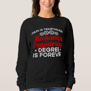 Mechanical Engineering School Future Mechanical En Sweatshirt