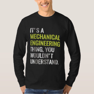 Mechanical Engineering T Engineer Mechanic Major T-Shirt