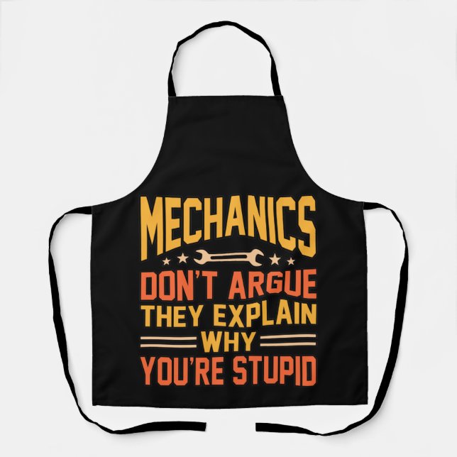 Mechanics Don't Argue Car Auto Mechanic Work Lover Apron (Front)