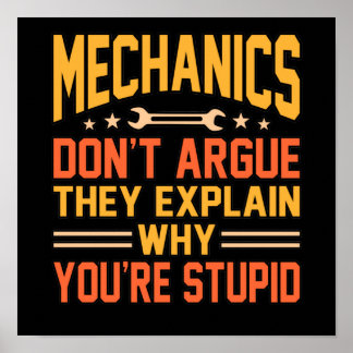 Mechanics Don't Argue Car Auto Mechanic Work Lover Poster