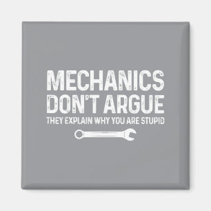 Mechanics Don't Argue They Explain Funny Gift Car  Magnet