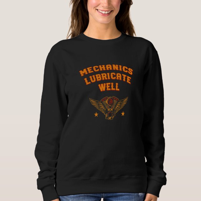 Mechanics Lubricate Well Car  Adult Humour  1 Sweatshirt (Front)