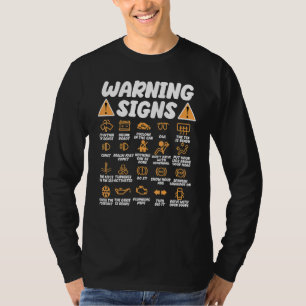 Mechanics  Mechanics  Warning Signs Drivers T-Shirt
