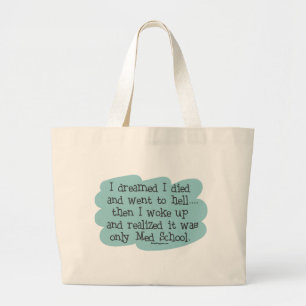 Med School or Hell? Large Tote Bag