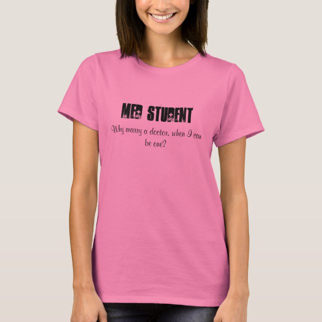 MED STUDENT - Customised T-Shirt (Front)