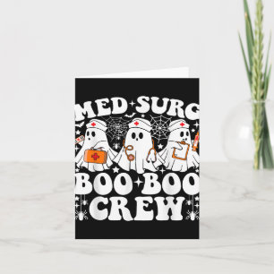 Med Surg Boo Boo Crew Nurse Funny Ghost Halloween  Card