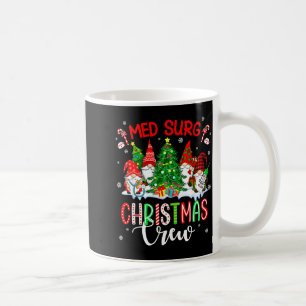 Med Surg Christmas Crew Group Gnomes Decorating Xm Coffee Mug