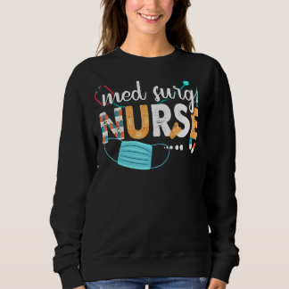 Med Surg Nurse Cute Nurses Week 2022 Appreciation  Sweatshirt