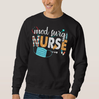 Med Surg Nurse Cute Nurses Week 2022 Appreciation  Sweatshirt