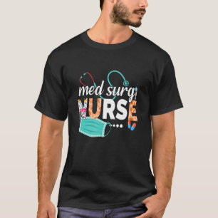 Med Surg Nurse Cute Nurses Week 2022 Appreciation  T-Shirt