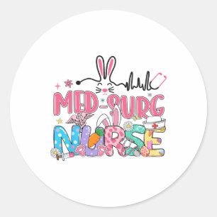 Med Surg Nurse Easter Bunny Medical Surgical Easte Classic Round Sticker