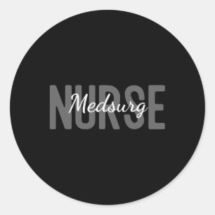 Med Surg Nurse - Medical Surgical Nursing Departme Classic Round Sticker