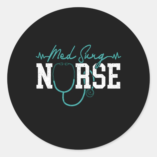 Med Surg Nurse Nursing Classic Round Sticker (Front)