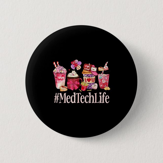 Med Tech Women Coffee Lovers Funny Valentine's Day 6 Cm Round Badge (Front)
