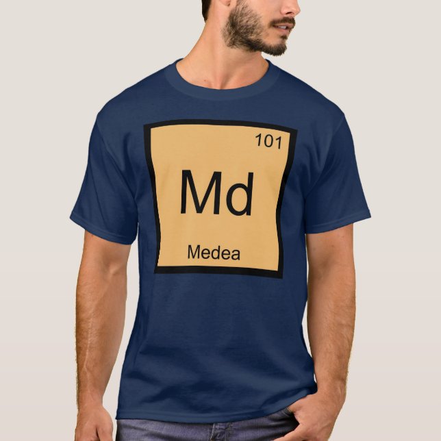 Medea Name Chemistry Element Periodic Table T-Shirt (Front)