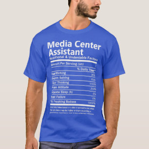 Media Centre Assistant Nutritional And Undeniable  T-Shirt